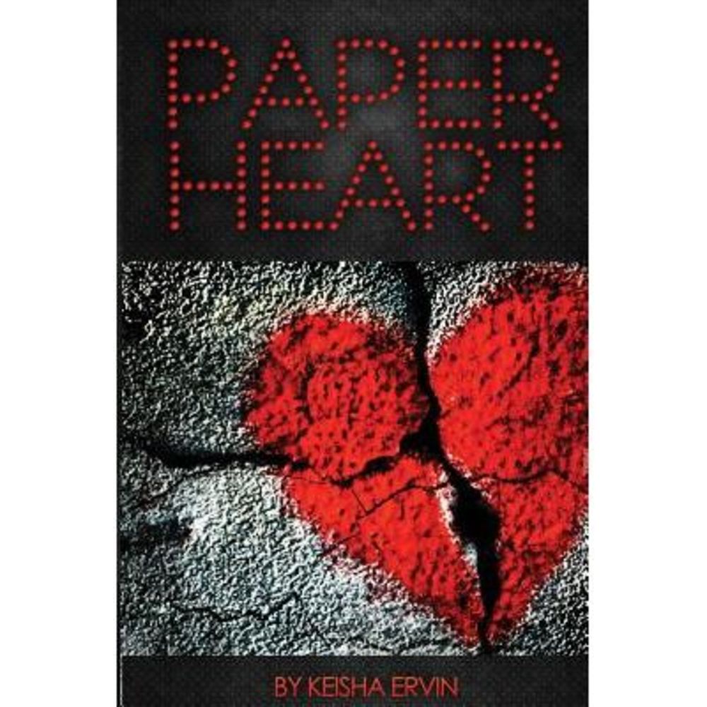 Paper Heart -- Keisha Ervin